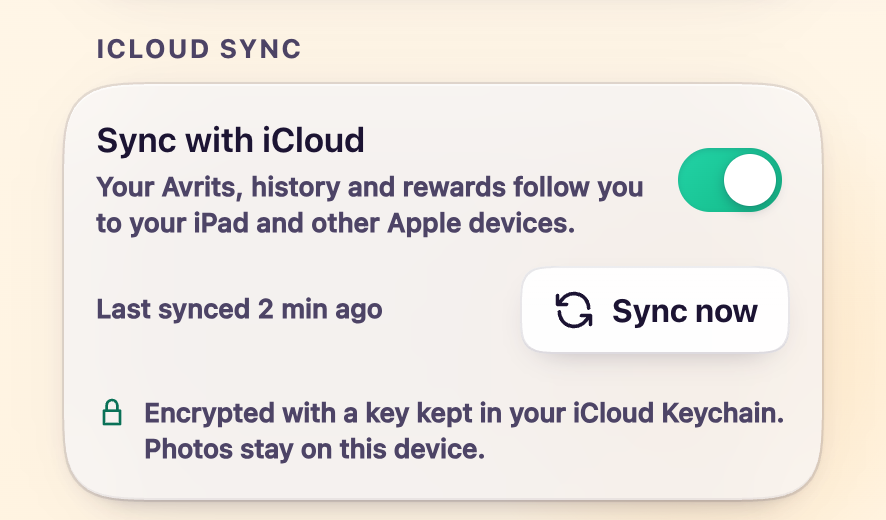 Avrit’s iCloud sync setting on iPhone: Sync with iCloud is on, last synced 2 minutes ago, encrypted with a key kept in your iCloud Keychain, photos stay on this device